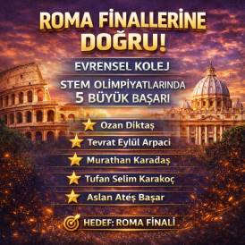 Evrensel Kolej’den Uluslararası STEM Olimpiyatlarında Büyük Başarı